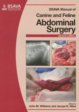 Kniha BSAVA Manual of Canine and Feline Abdominal Surgery, 2e John M Williams