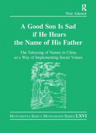 Kniha Good Son is Sad If He Hears the Name of His Father Piotr Adamek