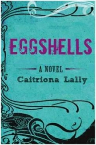 Βιβλίο Eggshells Caitriona Lally