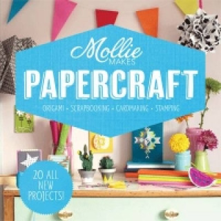 Könyv Mollie Makes: Papercraft Mollie Makes