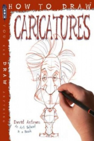 Kniha How To Draw Caricatures David Antram