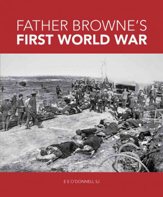 Kniha Father Browne's First World War E. E. ODonnell