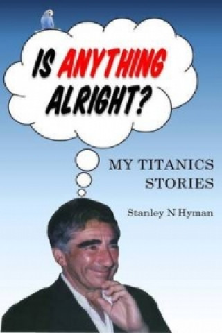 Könyv Is Anything Alright? Stanley N Hyman