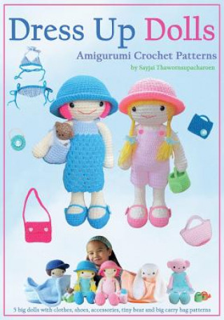 Book Dress Up Dolls Amigurumi Crochet Patterns Sayjai Thawornsupacharoen