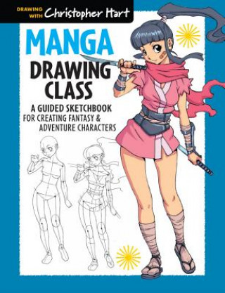 Kniha Manga Drawing Class Christopher Hart