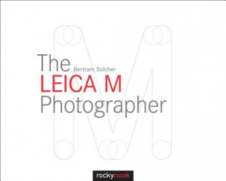 Kniha Leica M Photographer Bertram Solcher