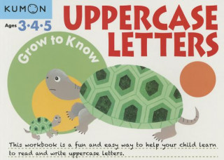 Book Grow to Know Uppercase Letters: Ages 3 4 5 Kumon