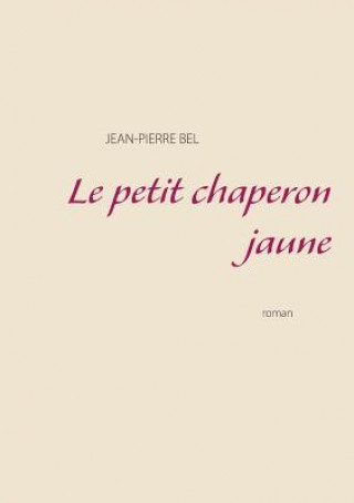 Carte petit chaperon jaune Jean-Pierre Bel