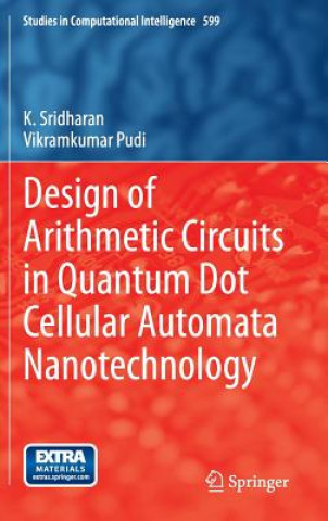 Knjiga Design of Arithmetic Circuits in Quantum Dot Cellular Automata Nanotechnology K. Sridharan