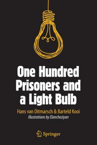 Carte One Hundred Prisoners and a Light Bulb Hans van Ditmarsch