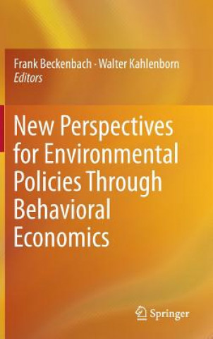 Kniha New Perspectives for Environmental Policies Through Behavioral Economics Frank Beckenbach