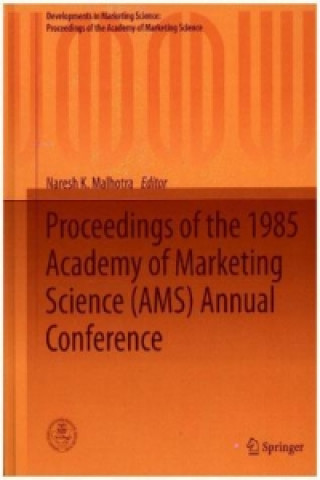 Könyv Proceedings of the 1985 Academy of Marketing Science (AMS) Annual Conference Naresh K. Malhotra