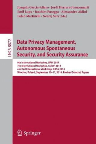 Könyv Data Privacy Management, Autonomous Spontaneous Security, and Security Assurance Joaquin Garcia-Alfaro