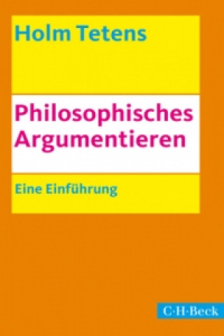 Book Philosophisches Argumentieren Holm Tetens