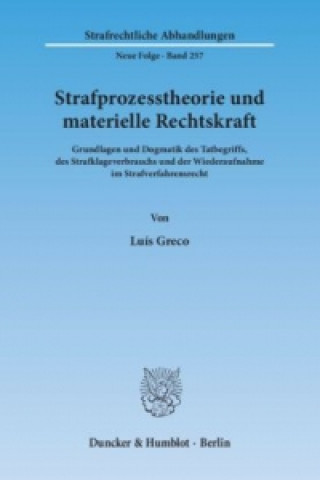 Книга Strafprozesstheorie und materielle Rechtskraft Luís Greco