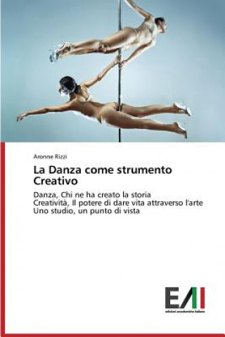 Książka Danza come strumento Creativo Rizzi Aronne