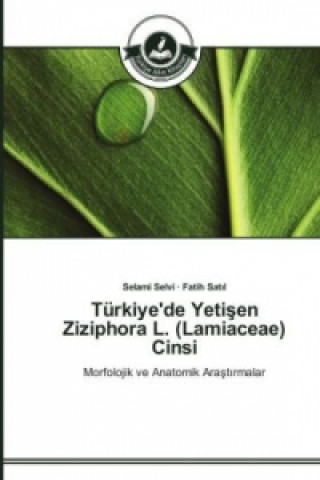 Kniha Turkiye'de Yeti&#351;en Ziziphora L. (Lamiaceae) Cinsi Selami Selvi