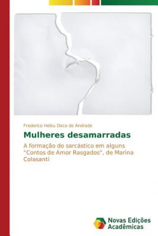 Kniha Mulheres desamarradas Helou Doca De Andrade Frederico