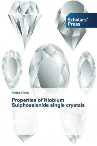 Carte Properties of Niobium Sulphoselenide single crystals Dave Mehul