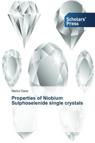 Libro Properties of Niobium Sulphoselenide single crystals Dave Mehul