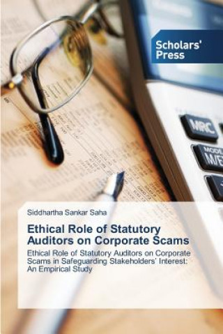 Knjiga Ethical Role of Statutory Auditors on Corporate Scams Saha Siddhartha Sankar