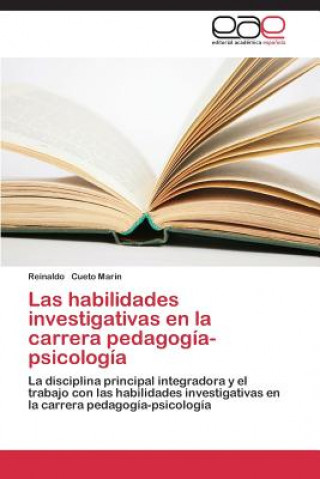 Könyv habilidades investigativas en la carrera pedagogia-psicologia Cueto Marin Reinaldo
