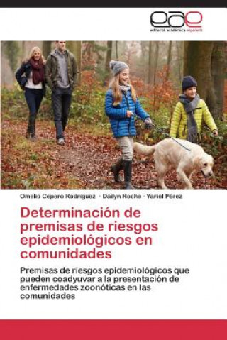Kniha Determinacion de premisas de riesgos epidemiologicos en comunidades Cepero Rodriguez Omelio
