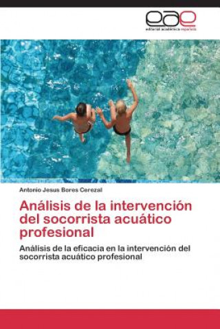 Carte Analisis de la intervencion del socorrista acuatico profesional Bores Cerezal Antonio Jesus