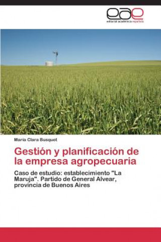 Kniha Gestion y planificacion de la empresa agropecuaria Busquet Maria Clara
