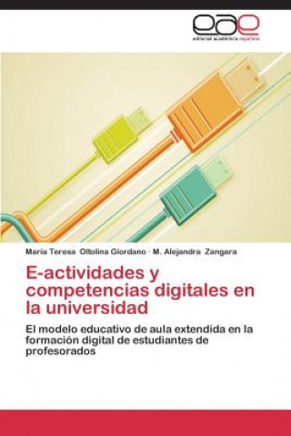 Книга E-actividades y competencias digitales en la universidad Oltolina Giordano Maria Teresa