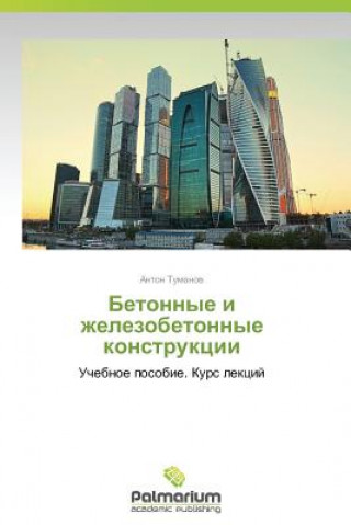 Könyv Betonnye i zhelezobetonnye konstruktsii Tumanov Anton