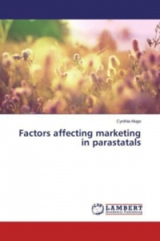 Książka Factors affecting marketing in parastatals Cynthia Mugo