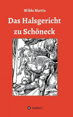 Książka Halsgericht zu Schoeneck Wibke Martin