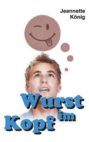 Buch Wurst im Kopf Jeannette Konig