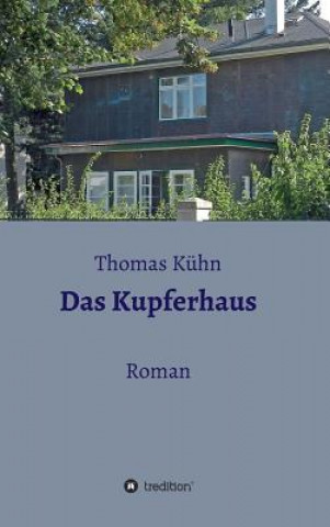 Könyv Kupferhaus Thomas Kuhn