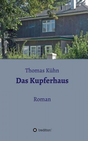 Kniha Kupferhaus Thomas Kuhn