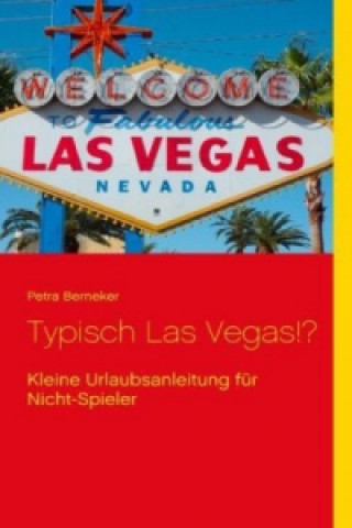 Knjiga Typisch Las Vegas!? Petra Berneker