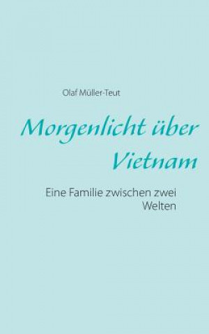 Carte Morgenlicht uber Vietnam Olaf Muller-Teut