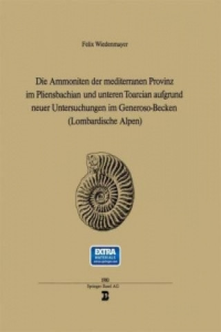 Kniha Ammoniten Der Mediterranen Provinz Im Pliensbachian Und Unteren Toarcian Aufgrund Neuer Untersuchungen Im Generoso-Becken Wiedenmayer