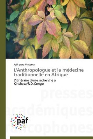 Carte L'Anthropologue Et La Medecine Traditionnelle En Afrique Motema-J