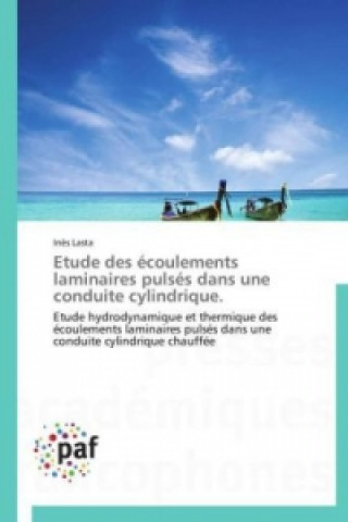 Libro Etude des écoulements laminaires pulsés dans une conduite cylindrique. Inès Lasta