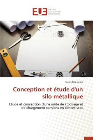 Libro Conception Et  tude d'Un Silo M tallique Bouslema-N