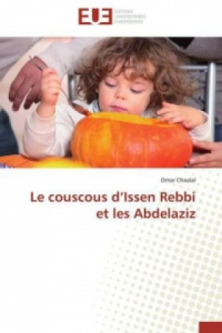 Libro Le couscous d'Issen Rebbi et les Abdelaziz Omar Chaalal