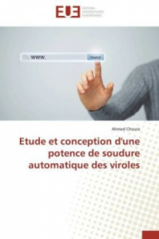 Kniha Etude et conception d'une potence de soudure automatique des viroles Ahmed Choura
