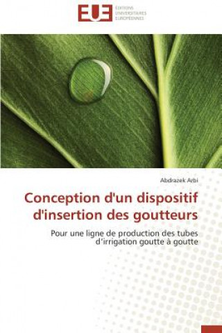 Книга Conception d'Un Dispositif d'Insertion Des Goutteurs Arbi-A