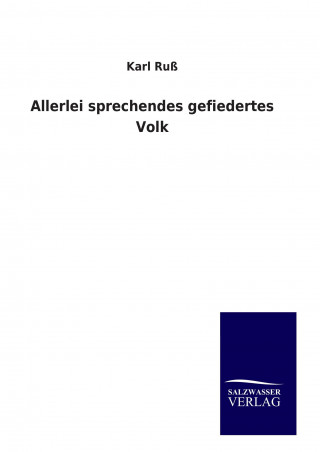 Книга Allerlei sprechendes gefiedertes Volk Karl Ruß