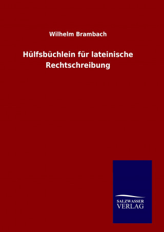 Carte Hülfsbüchlein für lateinische Rechtschreibung Wilhelm Brambach