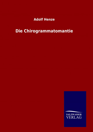 Kniha Die Chirogrammatomantie Adolf Henze