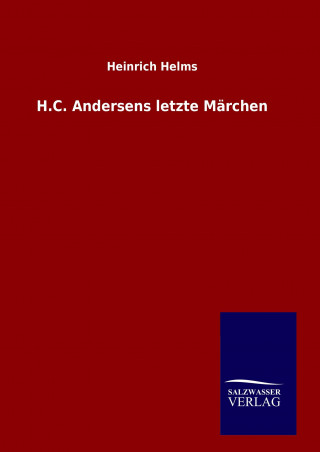 Kniha H.C. Andersens letzte Märchen Heinrich Helms