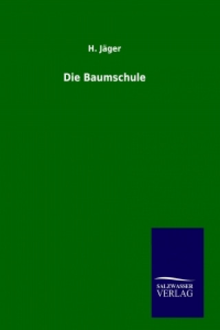 Knjiga Die Baumschule H. Jäger